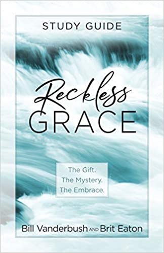 Reckless Grace Study Guide